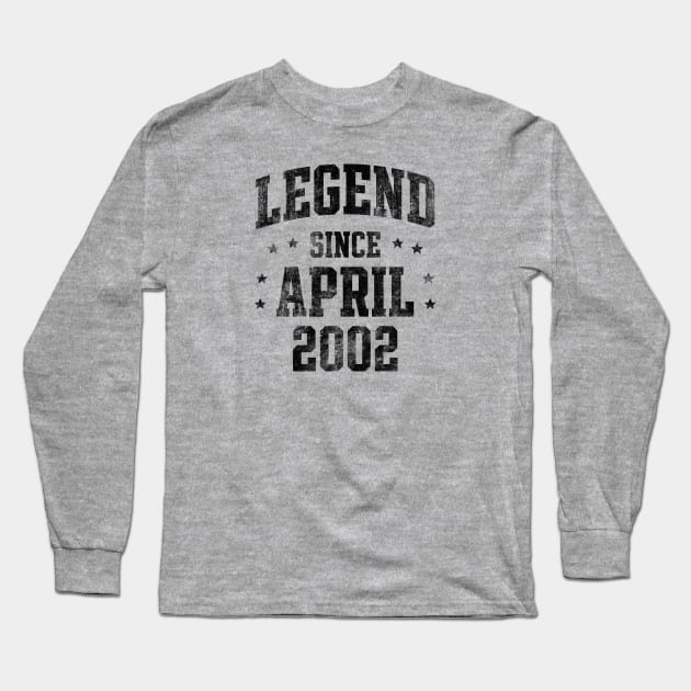 Legend since April 2002 Long Sleeve T-Shirt by Creativoo